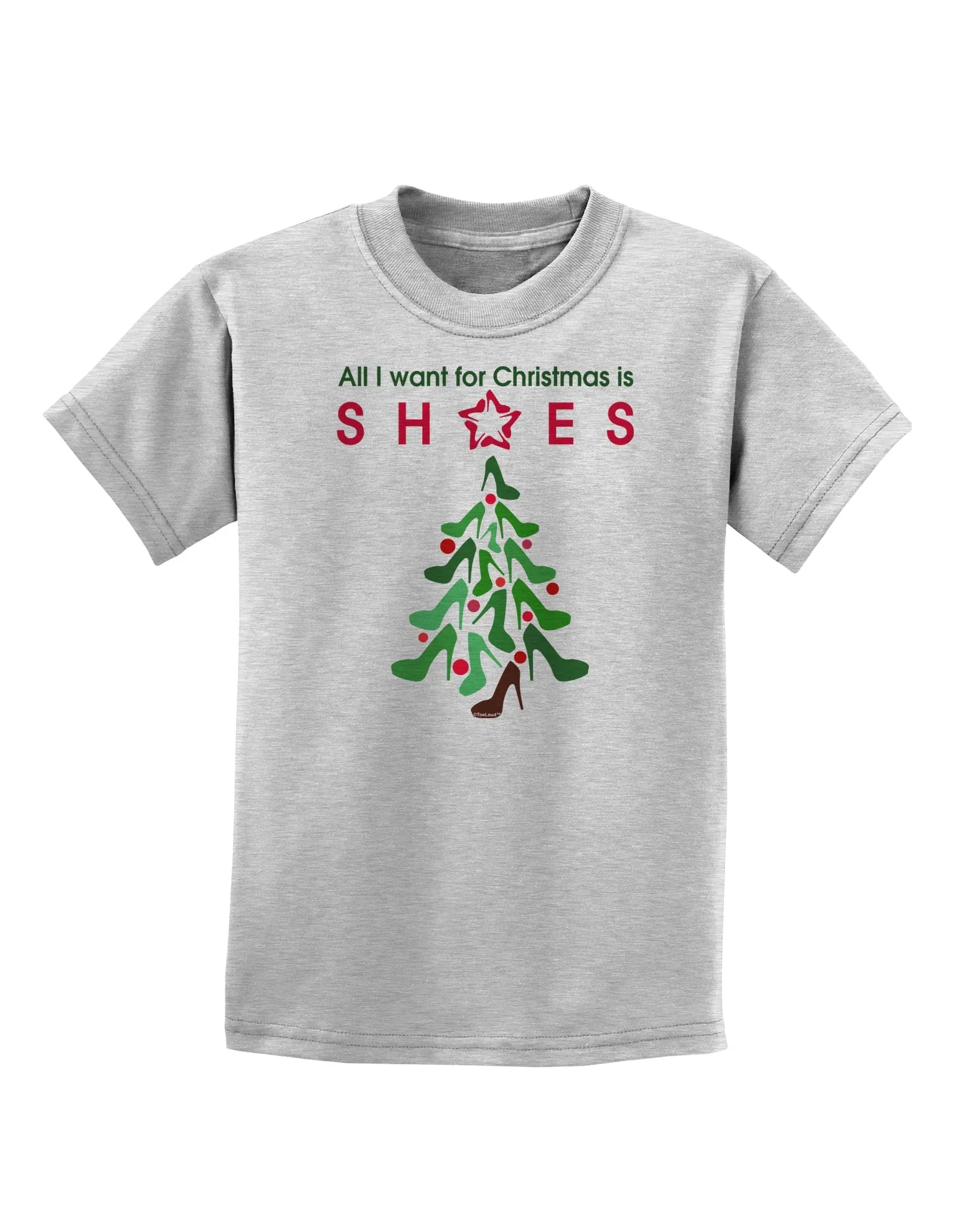 All I want for Christmas is Shoes Childrens T-Shirt