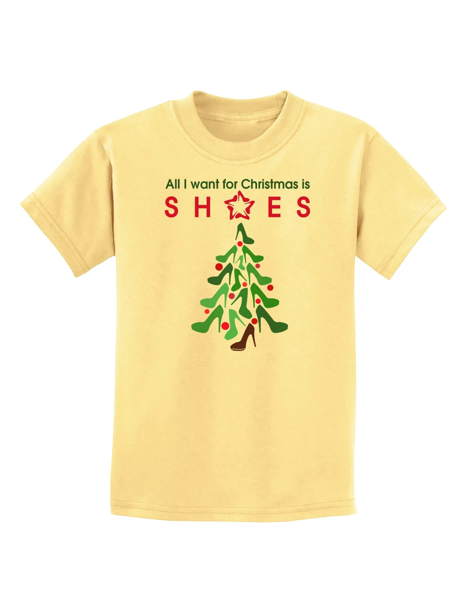 All I want for Christmas is Shoes Childrens T-Shirt