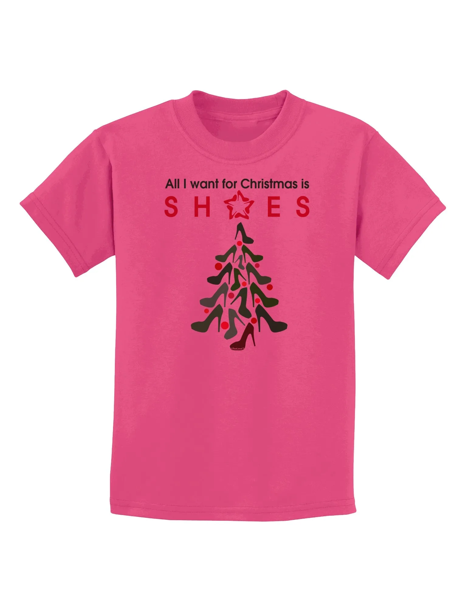 All I want for Christmas is Shoes Childrens T-Shirt